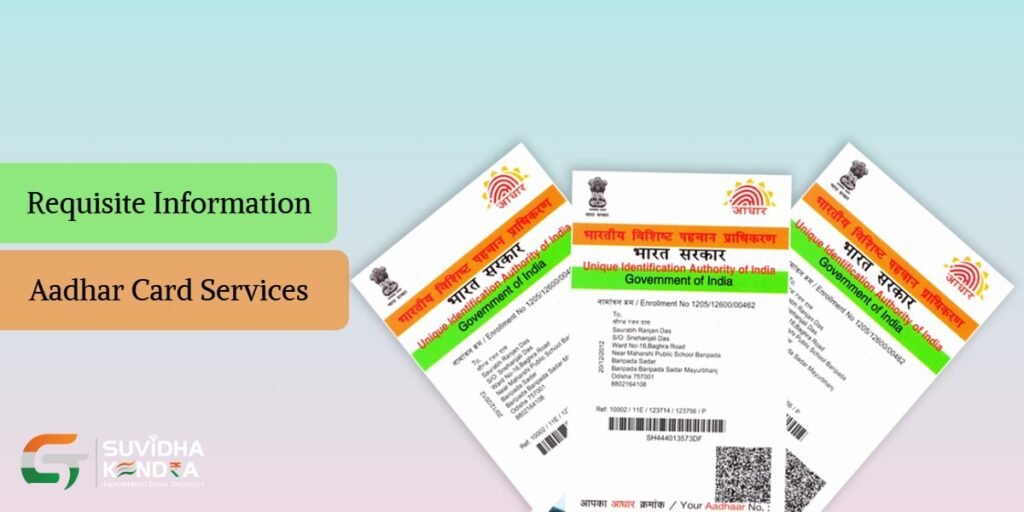 requisite information on aadhar card services